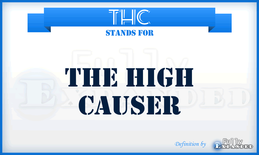 THC - The High Causer