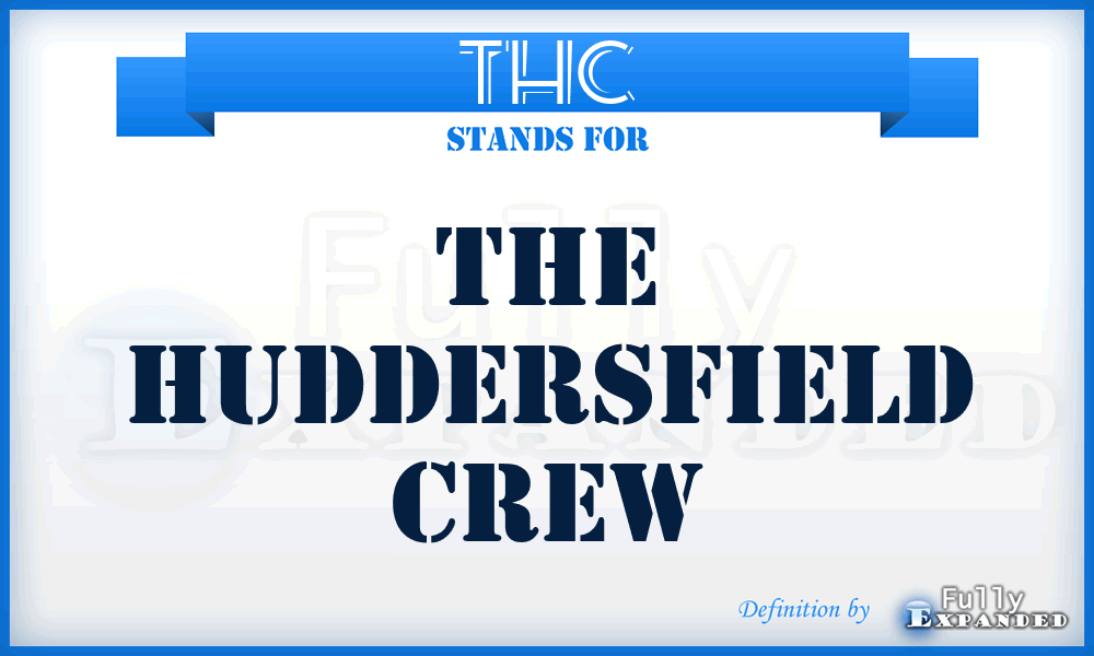 THC - The Huddersfield Crew