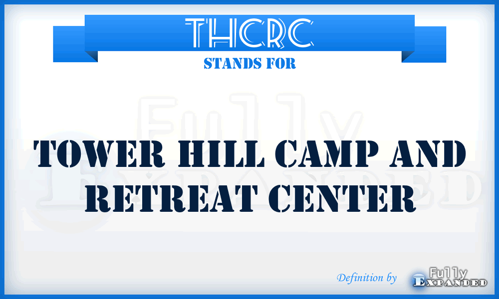 THCRC - Tower Hill Camp and Retreat Center