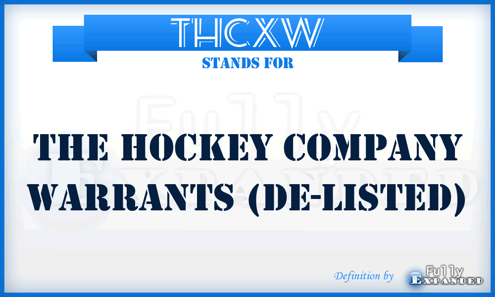 THCXW - The Hockey Company Warrants (de-listed)