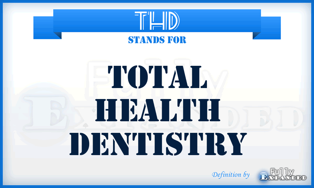 THD - Total Health Dentistry