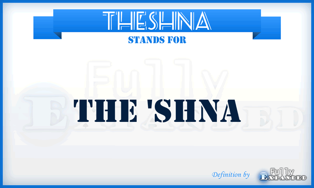 THESHNA - the 'shna