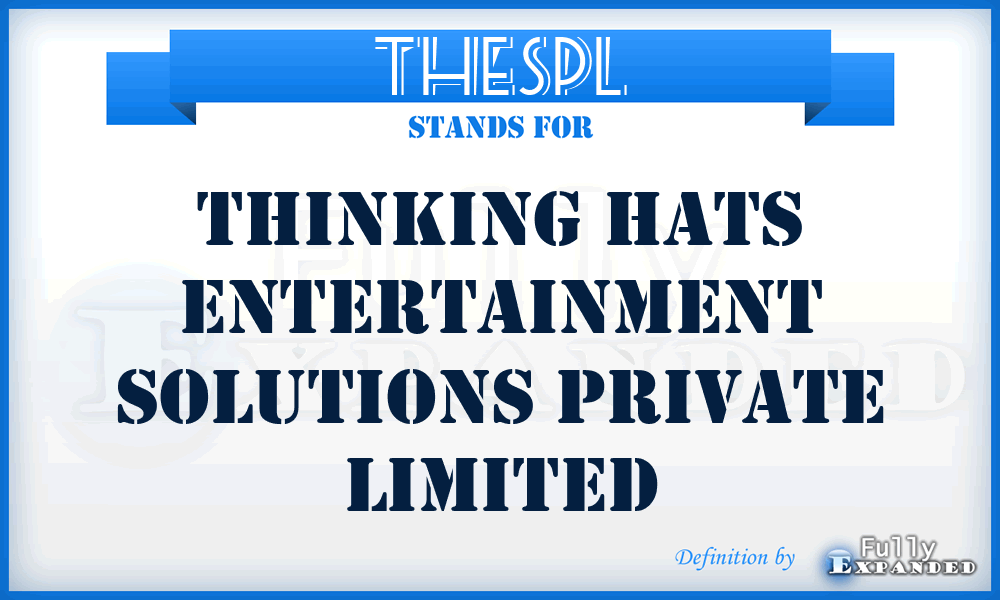 THESPL - Thinking Hats Entertainment Solutions Private Limited