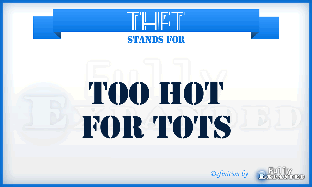 THFT - Too Hot for Tots