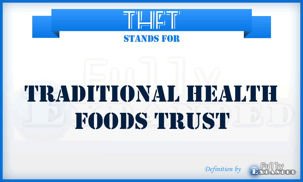 THFT - Traditional Health Foods Trust