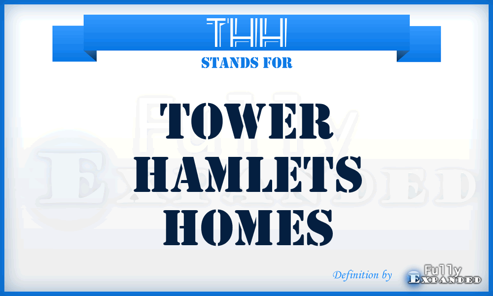 THH - Tower Hamlets Homes