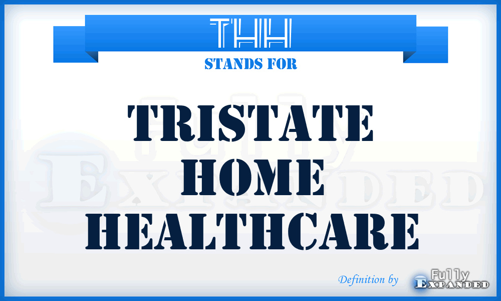 THH - Tristate Home Healthcare