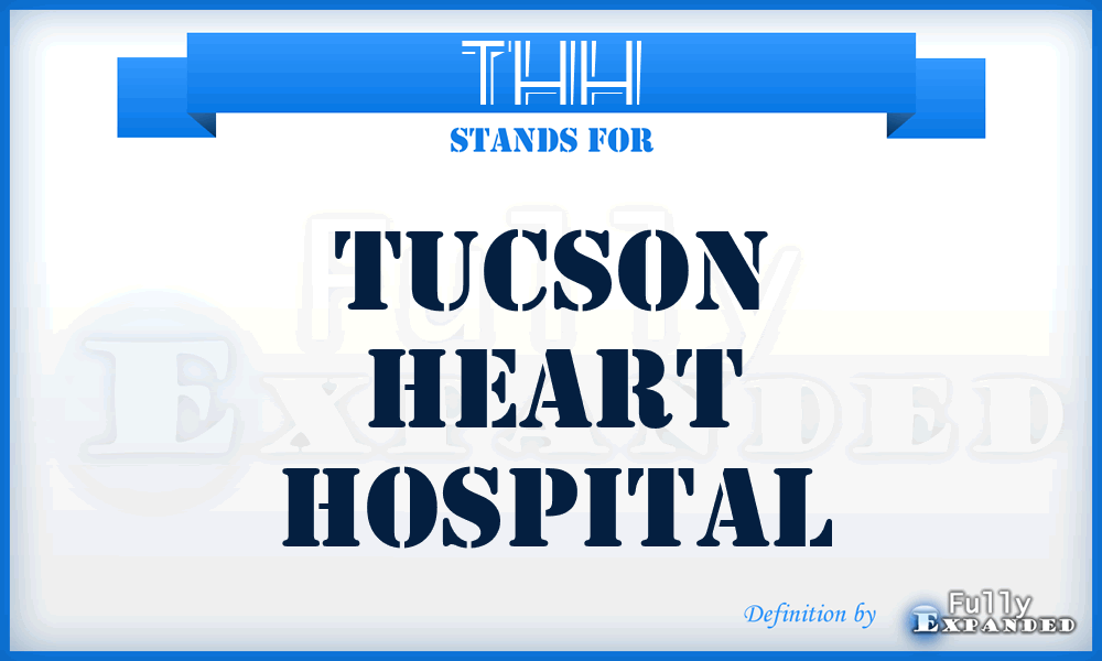 THH - Tucson Heart Hospital