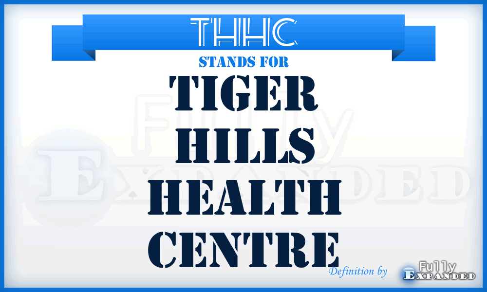 THHC - Tiger Hills Health Centre