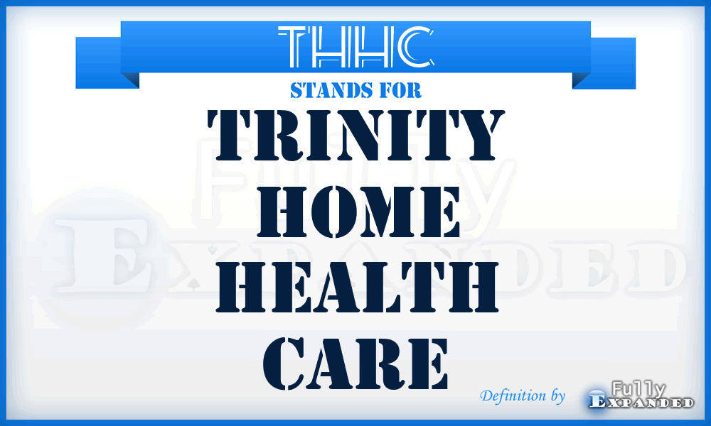 THHC - Trinity Home Health Care