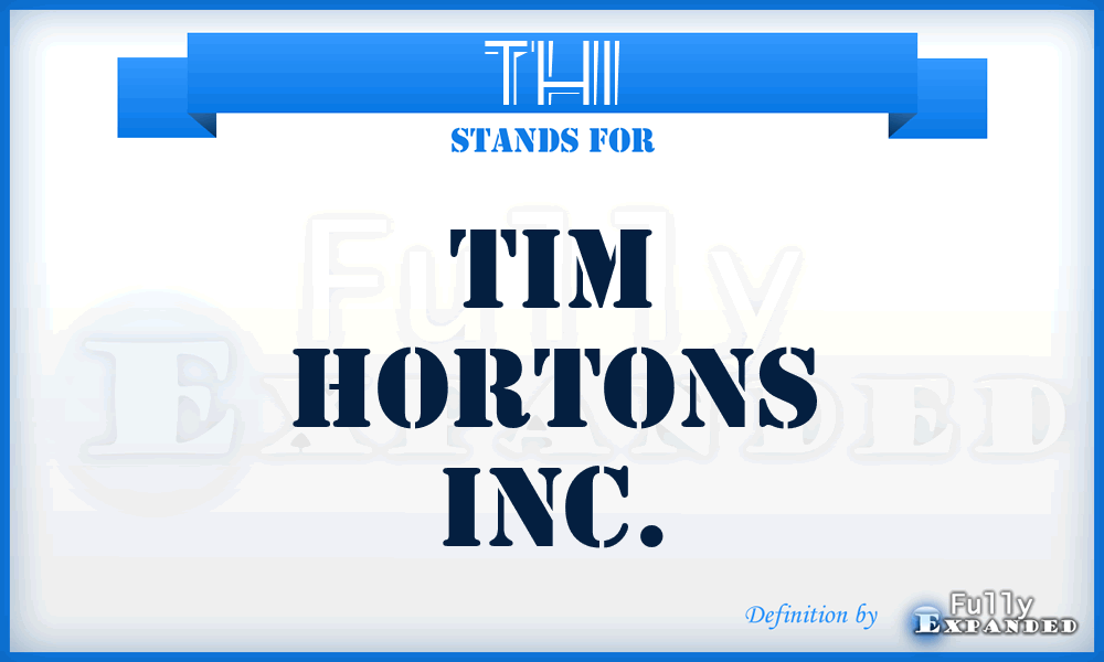 THI - Tim Hortons Inc.