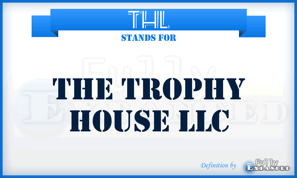 THL - The Trophy House LLC