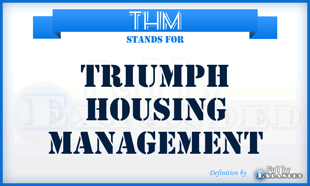 THM - Triumph Housing Management