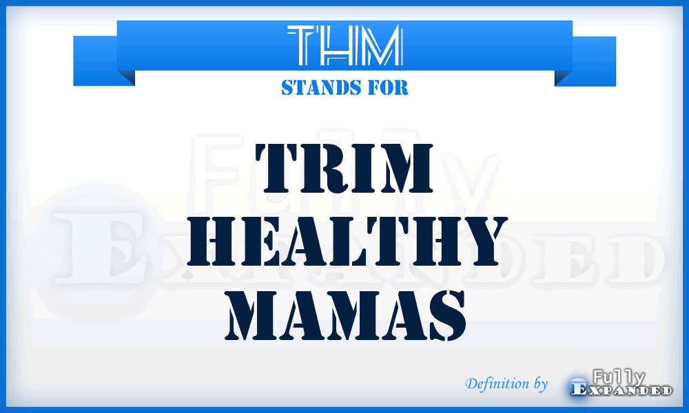 THM - Trim Healthy Mamas