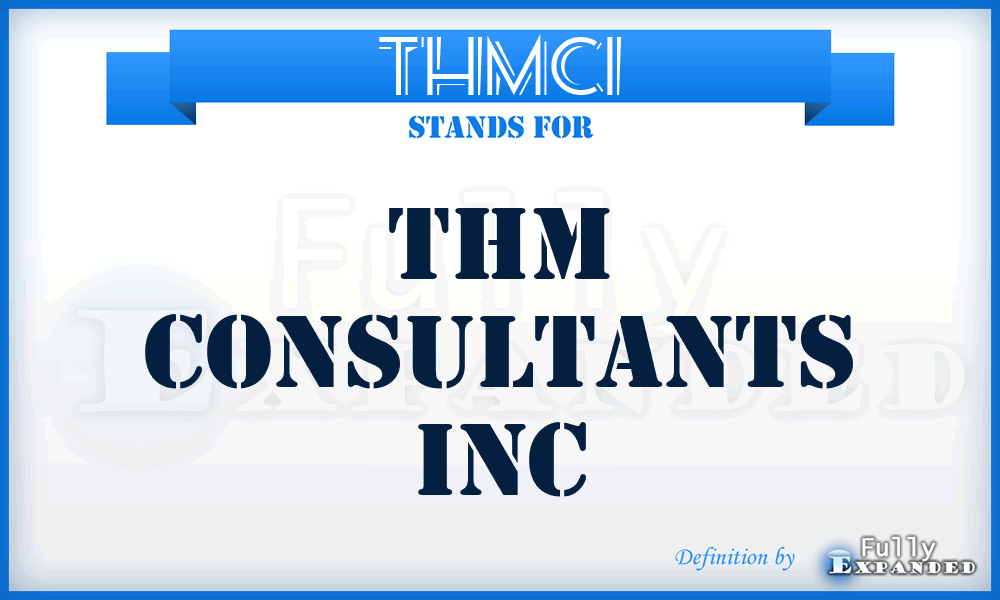 THMCI - THM Consultants Inc