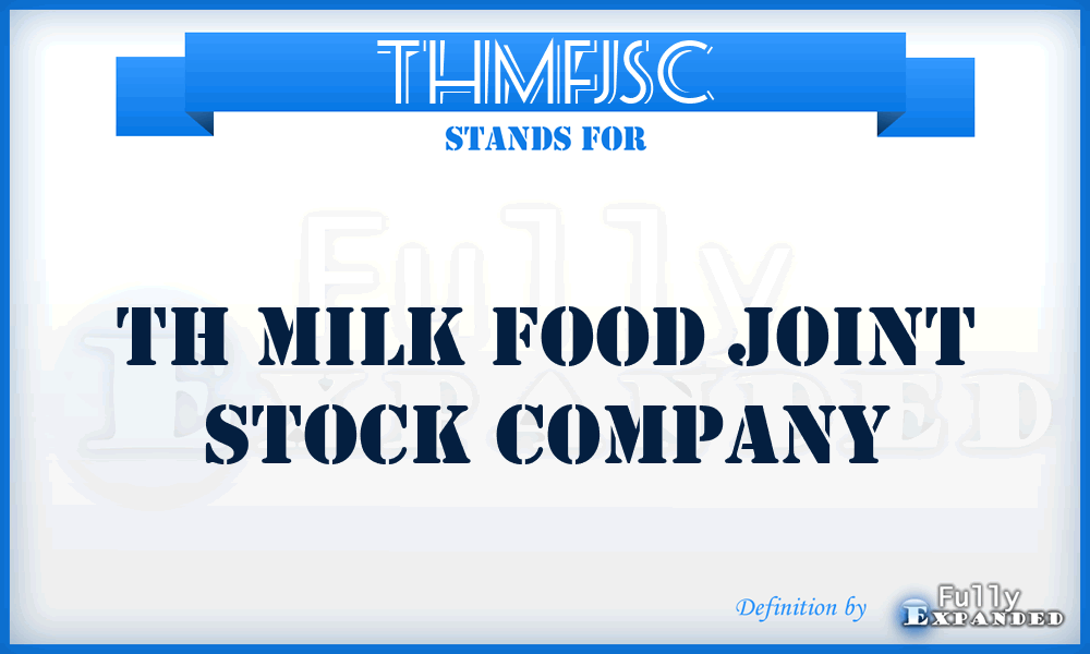 THMFJSC - TH Milk Food Joint Stock Company