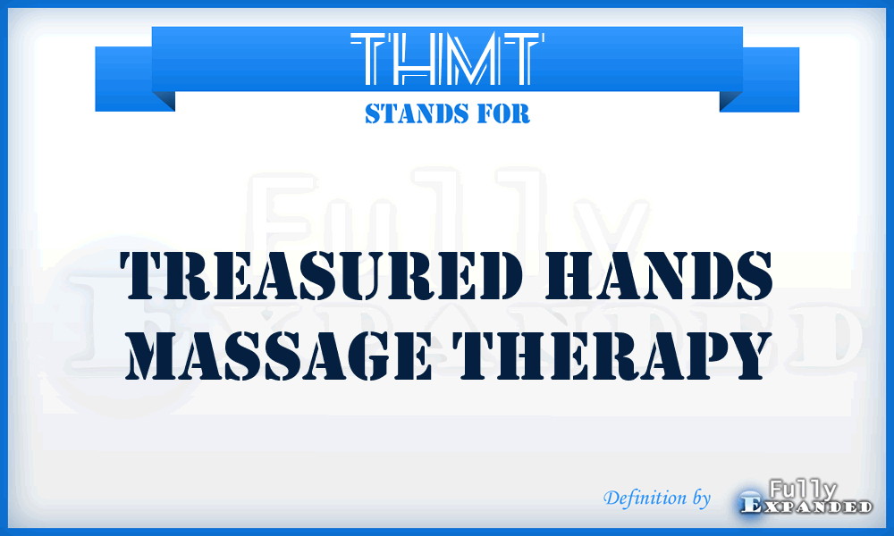 THMT - Treasured Hands Massage Therapy