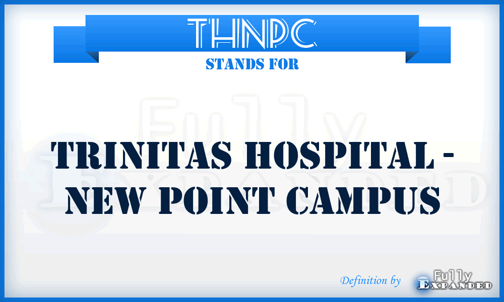 THNPC - Trinitas Hospital - New Point Campus