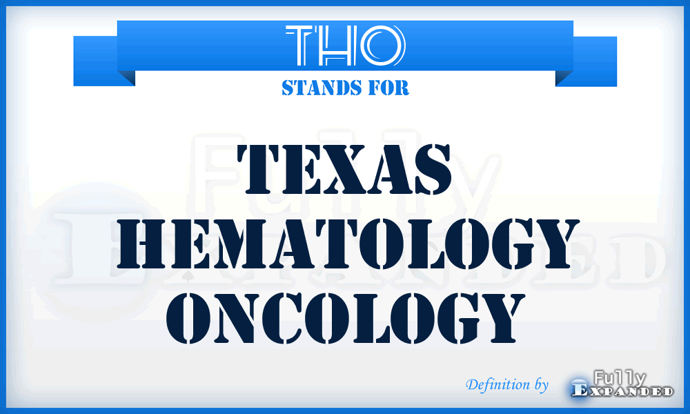THO - Texas Hematology Oncology