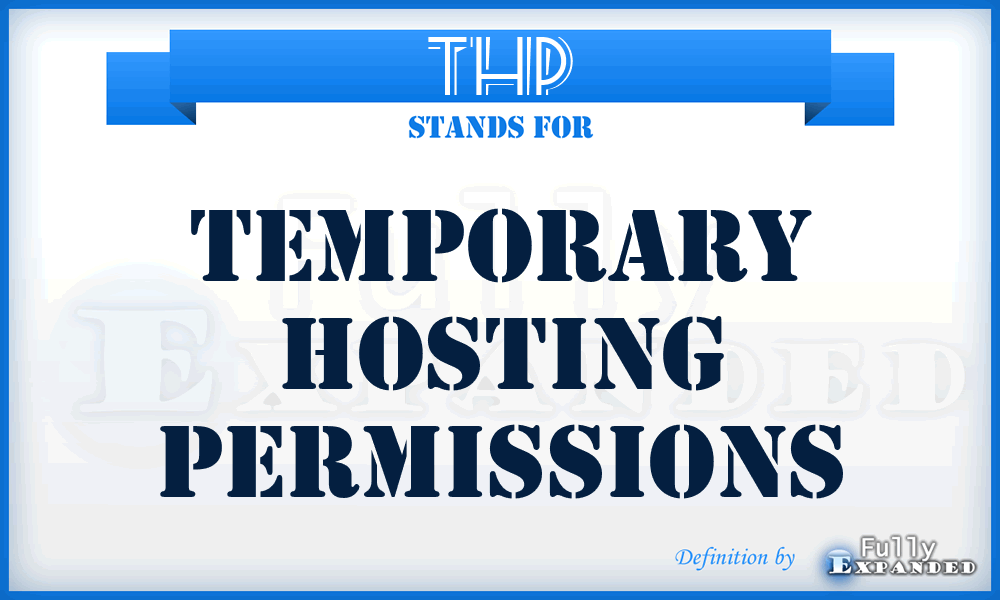 THP - Temporary Hosting Permissions
