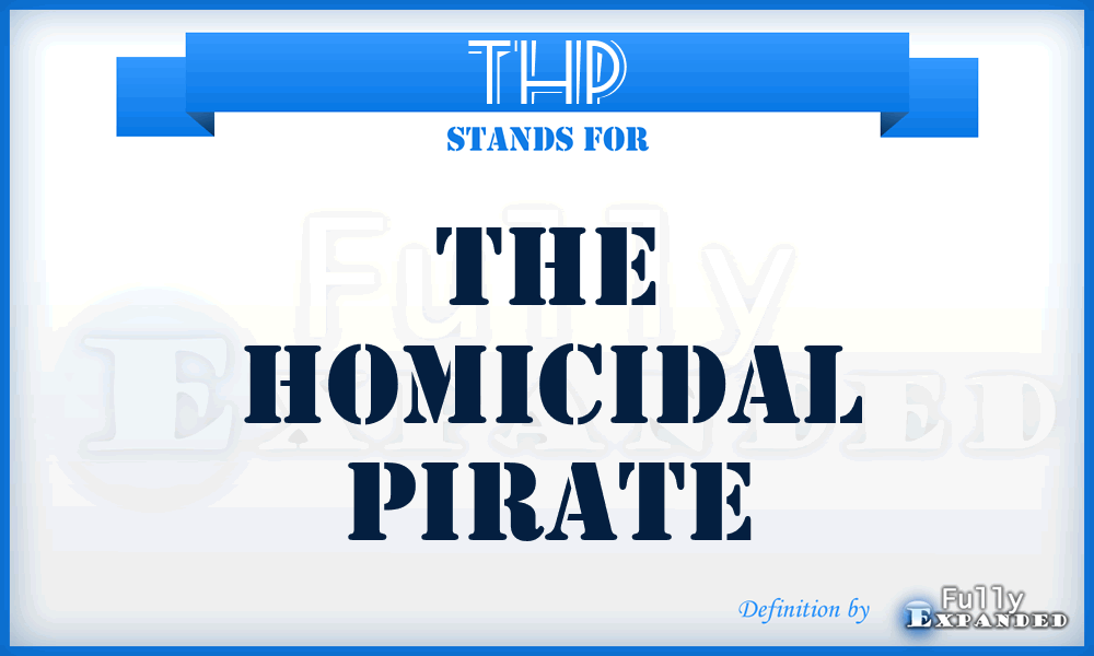 THP - The Homicidal Pirate