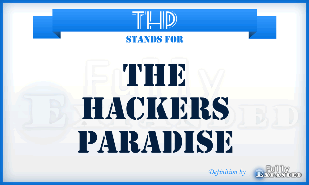 THP - The Hackers Paradise