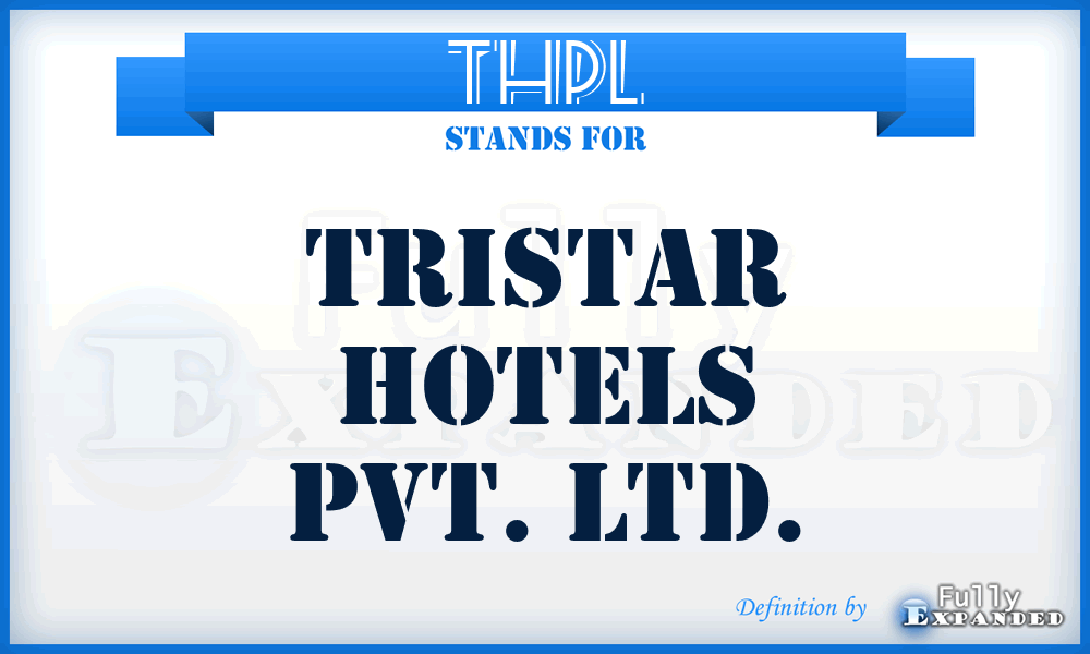 THPL - Tristar Hotels Pvt. Ltd.