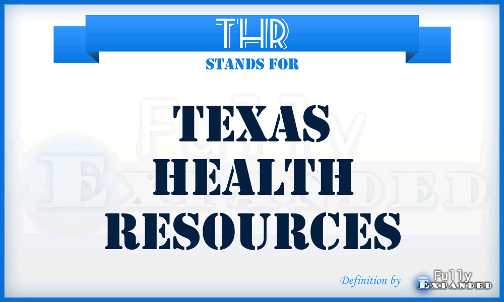 THR - Texas Health Resources