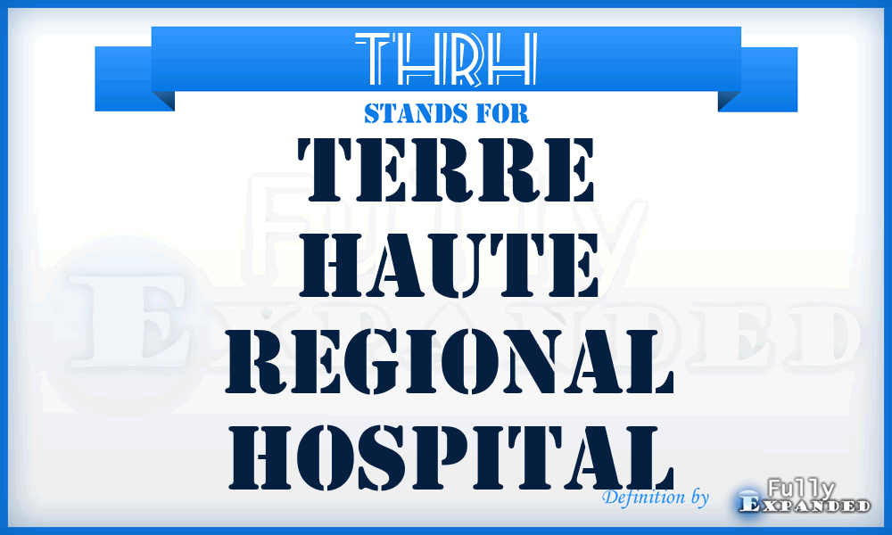 THRH - Terre Haute Regional Hospital