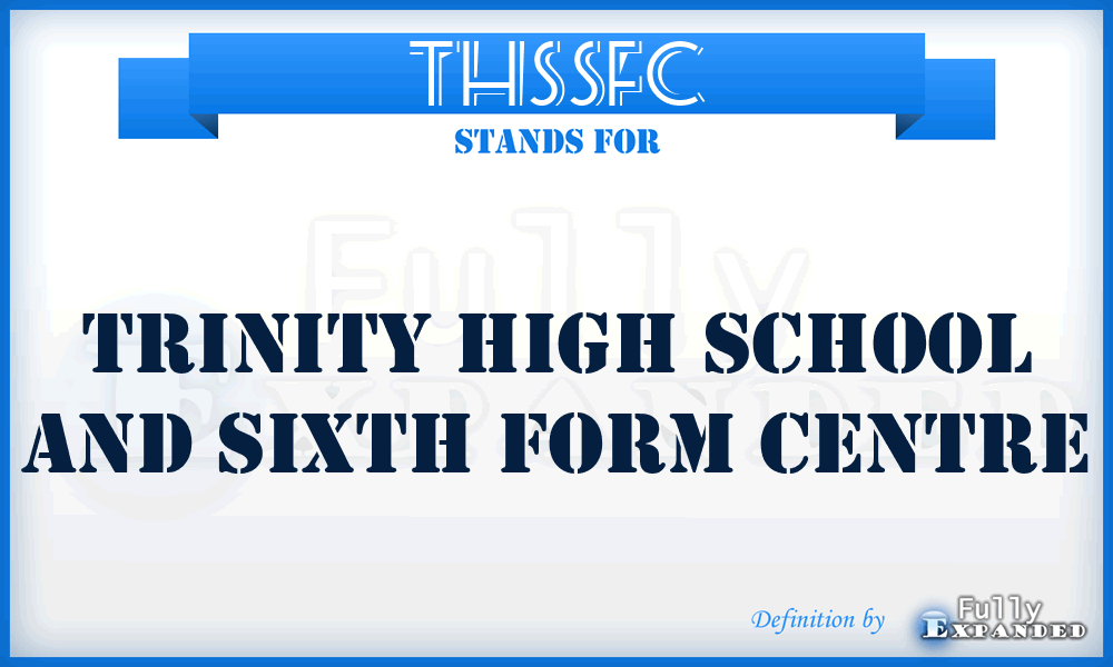THSSFC - Trinity High School and Sixth Form Centre