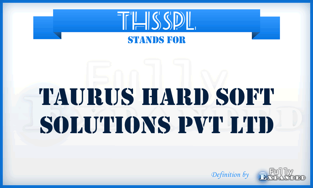 THSSPL - Taurus Hard Soft Solutions Pvt Ltd
