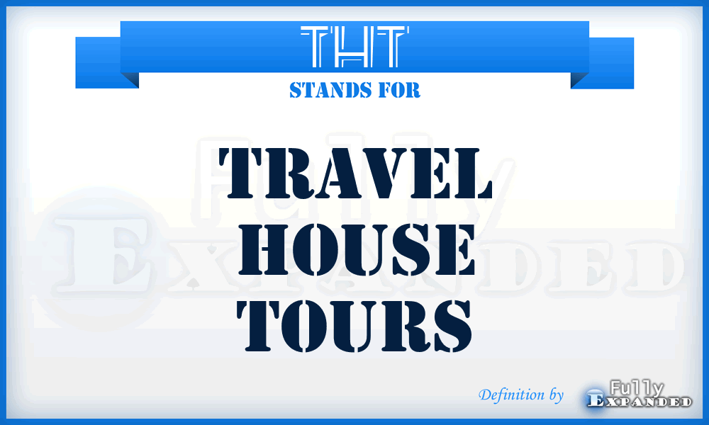 THT - Travel House Tours