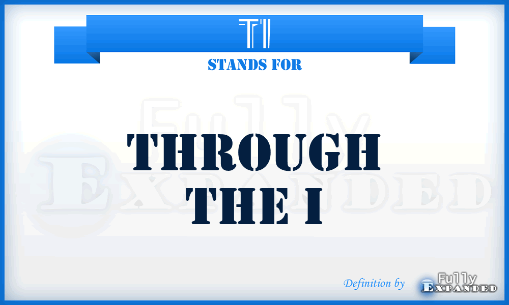 TI - Through the I