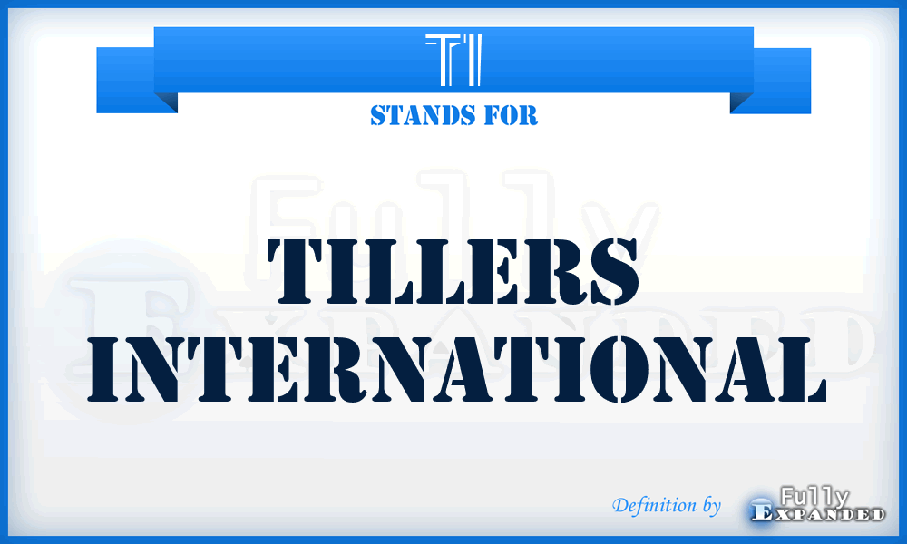 TI - Tillers International