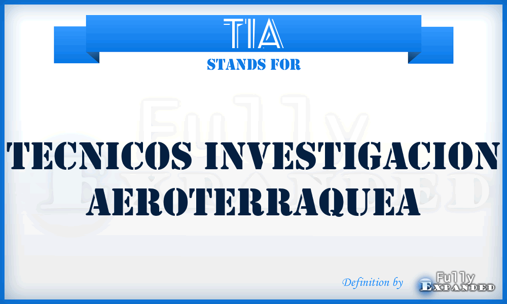 TIA - Tecnicos Investigacion Aeroterraquea