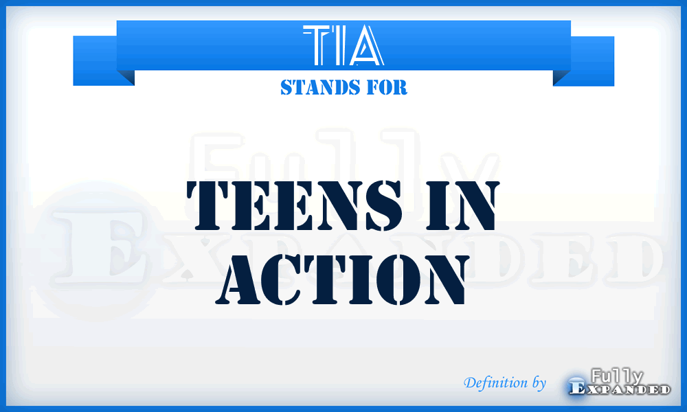 TIA - Teens In Action