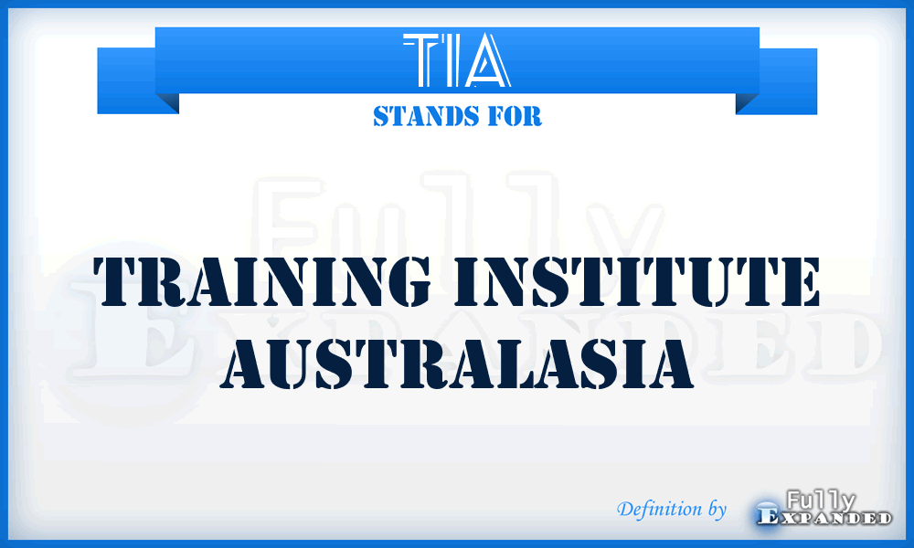 TIA - Training Institute Australasia