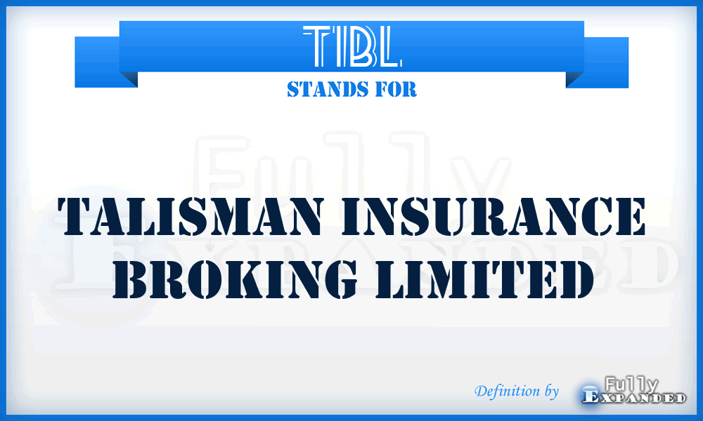 TIBL - Talisman Insurance Broking Limited
