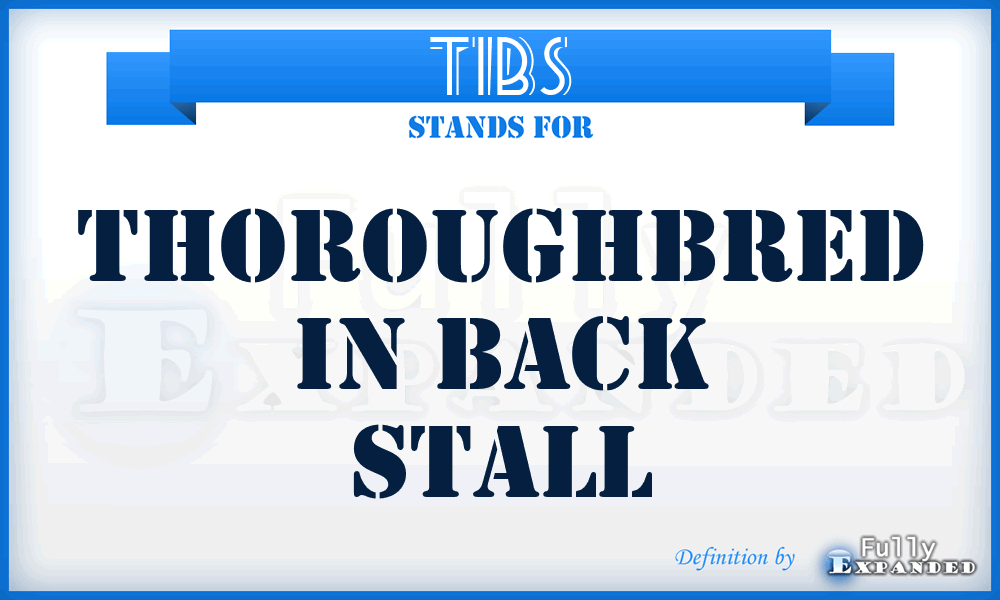 TIBS - Thoroughbred In Back Stall