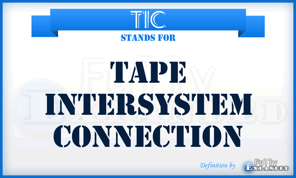 TIC - tape intersystem connection
