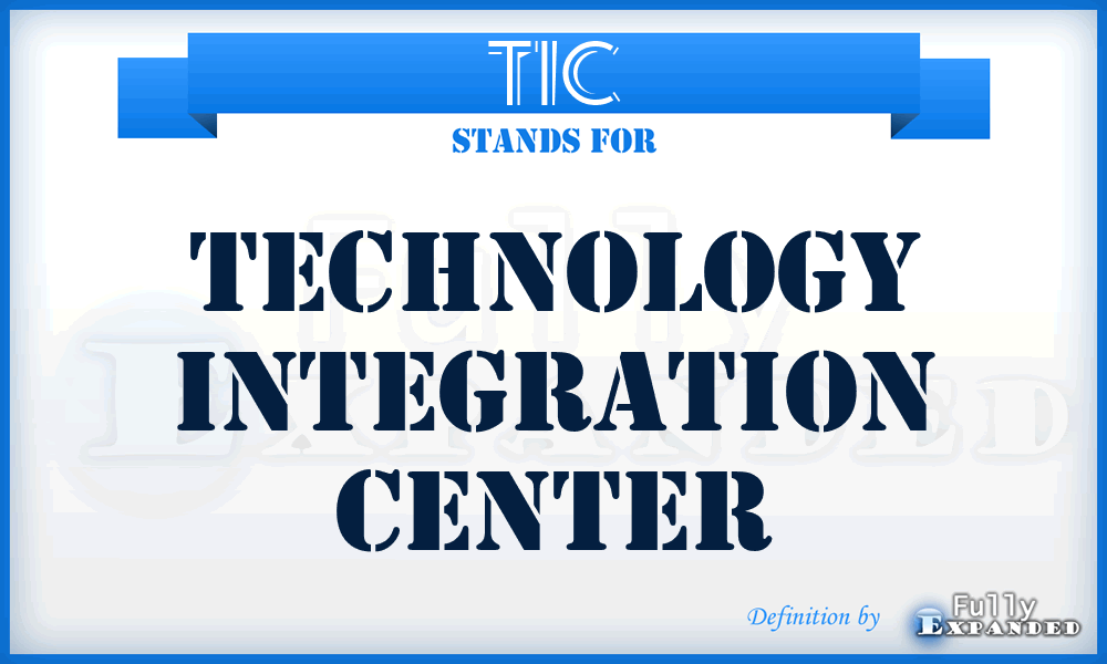 TIC - technology integration center