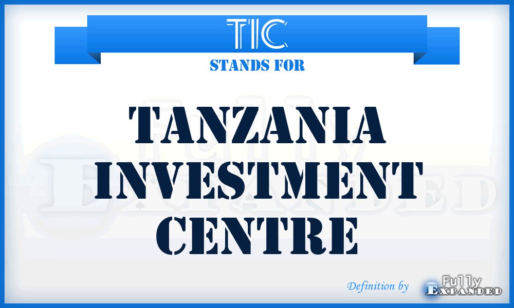 TIC - Tanzania Investment Centre