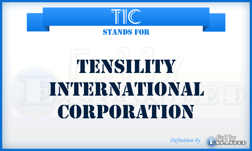TIC - Tensility International Corporation