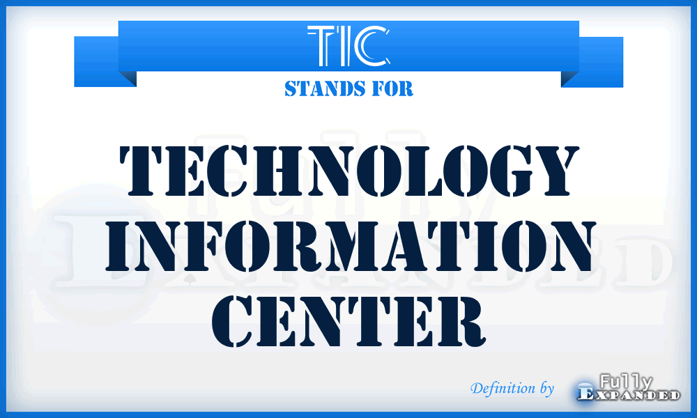 TIC - Technology Information Center