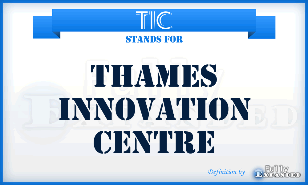 TIC - Thames Innovation Centre