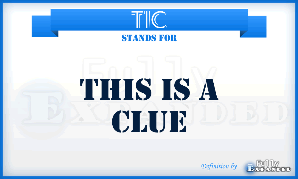 TIC - This Is a Clue