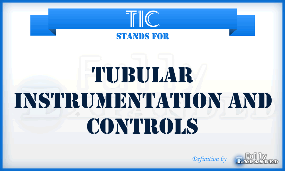 TIC - Tubular Instrumentation and Controls