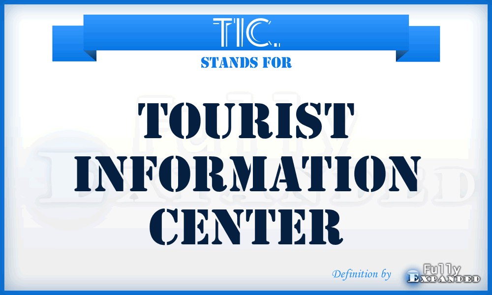 TIC. - Tourist Information Center