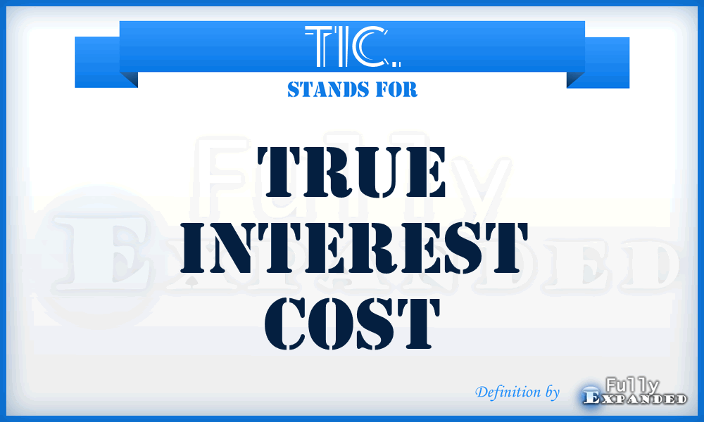 TIC. - True Interest Cost