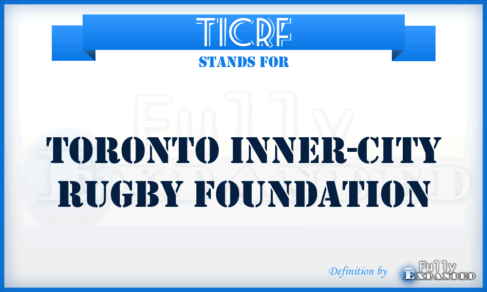 TICRF - Toronto Inner-City Rugby Foundation